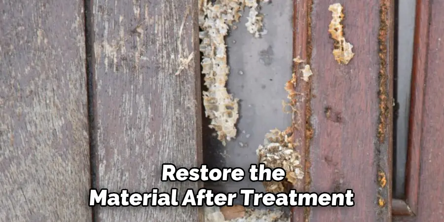 Restore the
Material After Treatment