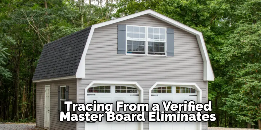 Tracing From a Verified
Master Board Eliminates