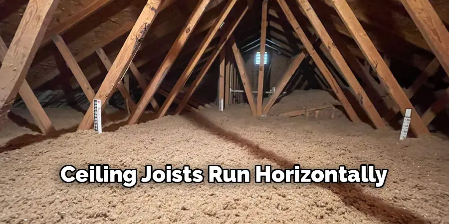 Ceiling Joists Run Horizontally
