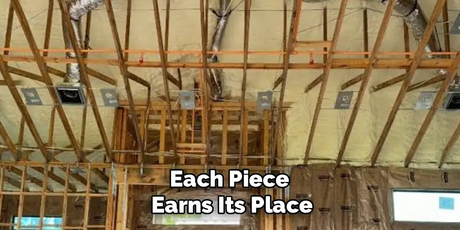 Each Piece
 Earns Its Place