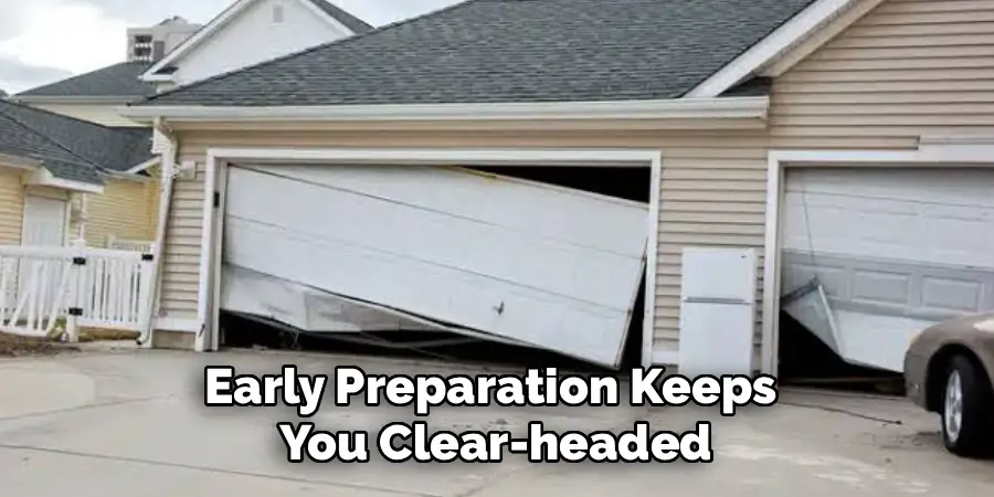 Early Preparation Keeps
You Clear-headed