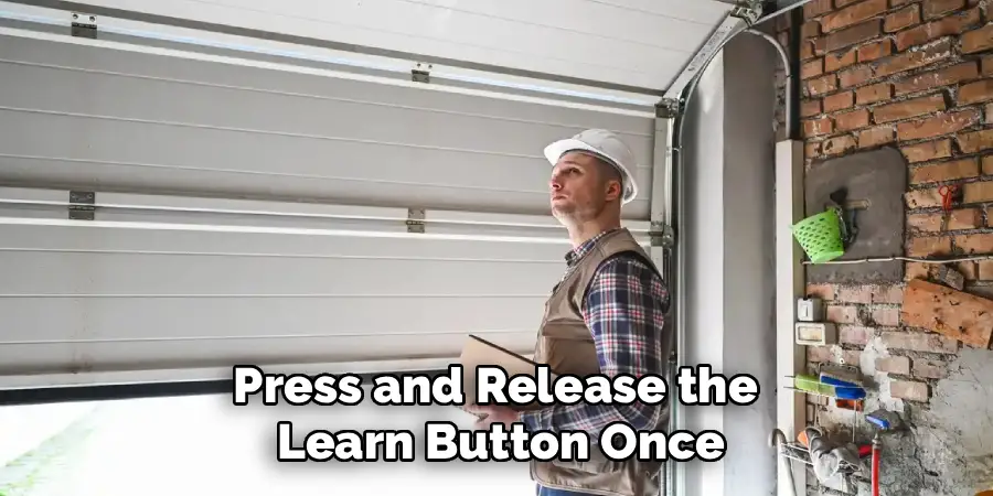 Press and Release the
 Learn Button Once