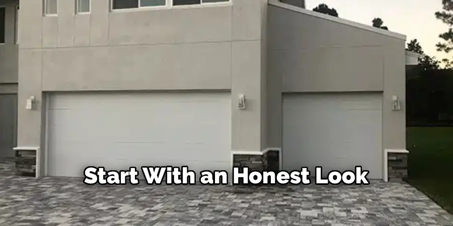 Start With an Honest Look