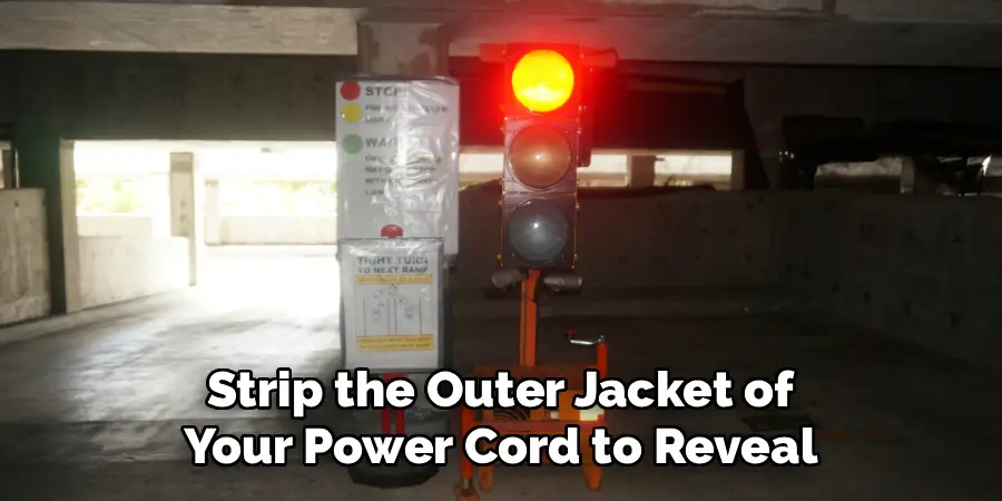 Strip the Outer Jacket of 
Your Power Cord to Reveal 