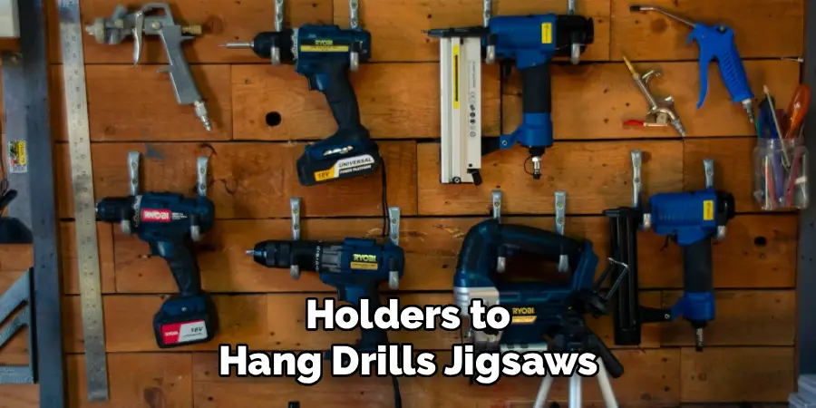  Holders to 
Hang Drills Jigsaws