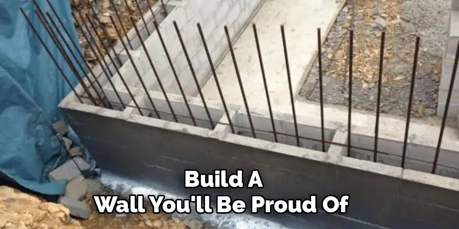  Build a 
Wall You'll Be Proud of
