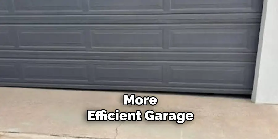  More
 Efficient Garage