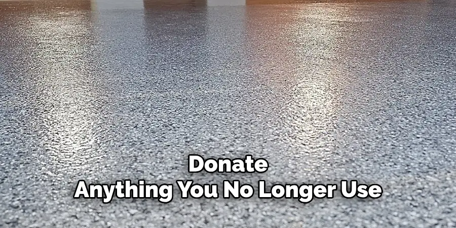  Donate 
Anything You No Longer Use