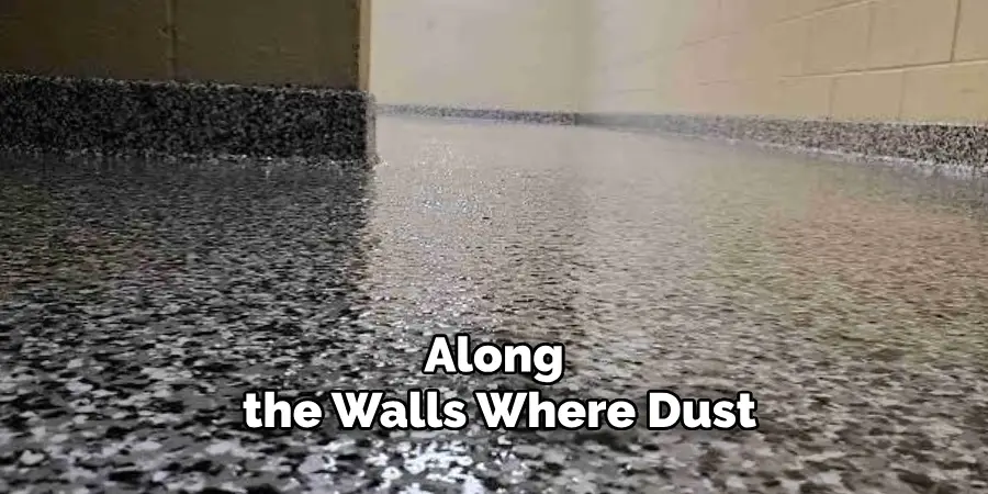 Along
 the Walls Where Dust