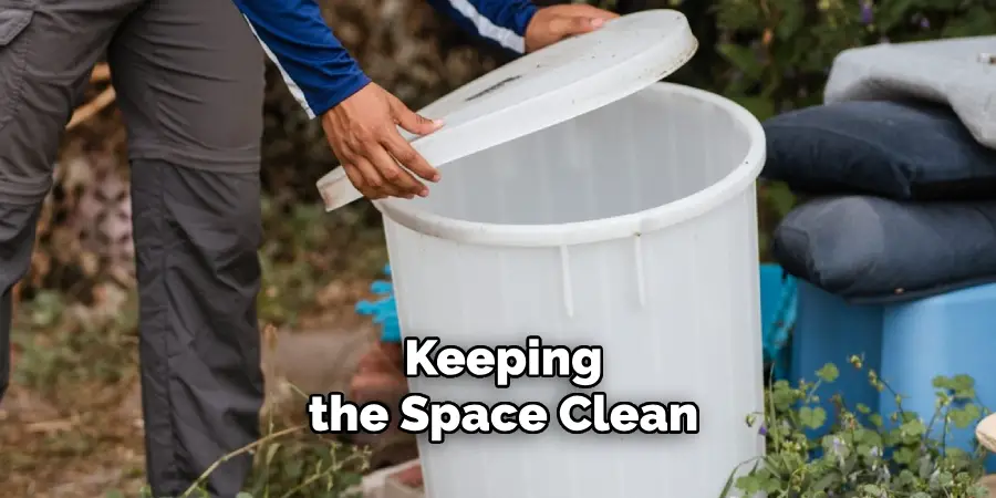  Keeping
 the Space Clean
