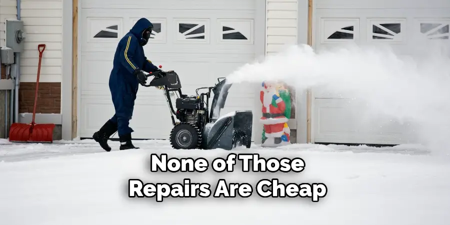 None of Those
Repairs Are Cheap