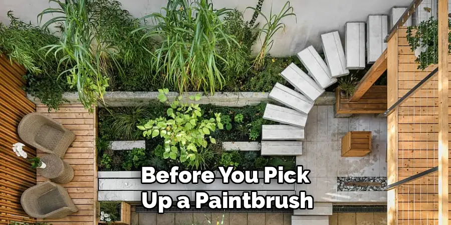 Before You Pick 
Up a Paintbrush