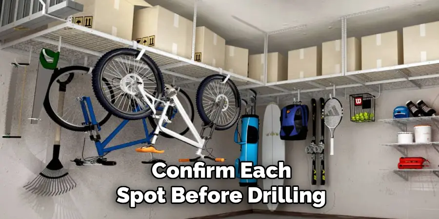 Confirm Each
Spot Before Drilling