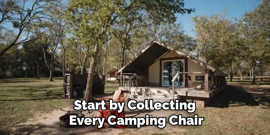 Start by Collecting 
Every Camping Chair